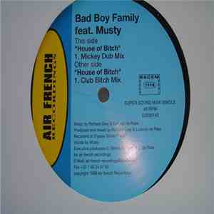 Bad Boy Family Feat. Musty - House Of Bitch