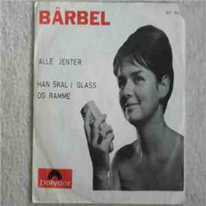 Bärbel , Frank Cooks Orkester - Alle Jenter / Han Skal I Glass Og Ramme