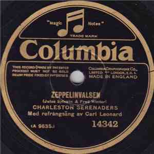 Charleston Serenaders - Zeppelinvalsen / Inga, Säg Får Jag Ringa
