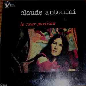 Claude Antonini - Le Coeur Partisan