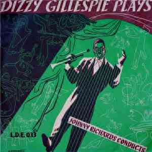Dizzy Gillespie, Johnny Richards - Dizzy Gillespie Plays Johnny Richards Co ...