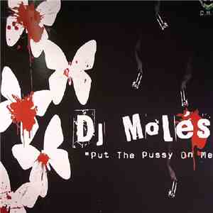 DJ Molés - Put The Pussy On Me