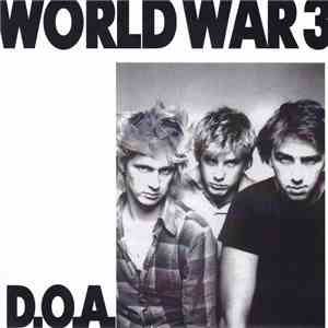 D.O.A.  - World War 3