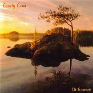 Eli Bissonett - Lonely Land