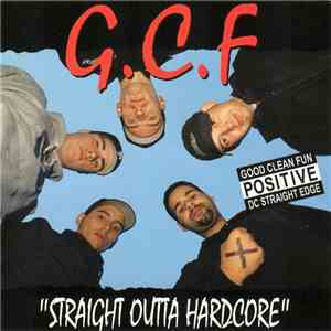 G.C.F - Straight Outta Hardcore
