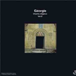 Georgians - Géorgie : Chants Religieux Vol.2
