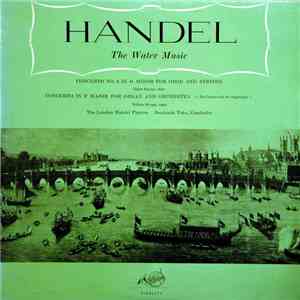 Handel –  The London Handel Players, Benjamin Tuke - Watermusic - Wassermus ...