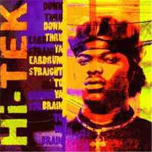 Hi-Tek  - Down Thru Ya Eardrum Straight To Ya Brain