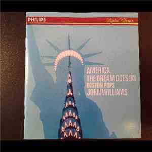 John Williams  - Boston Pops - America, The Dream Goes On