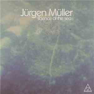 Jürgen Müller - Science Of The Sea