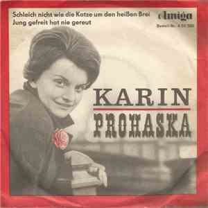 Karin Prohaska - Schleich Nicht Wie Die Katze Um Den Heißen Brei