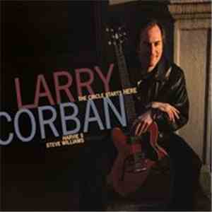 Larry Corban - The Circle Starts Here