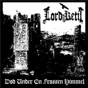 Lord Ketil - Dod Under En Frossen Himmel