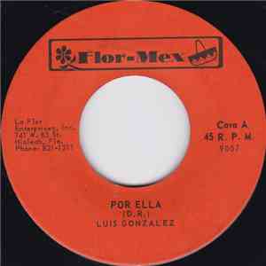 Luis Gonzalez - Por Ella / Ayer Te Vi Con Otro