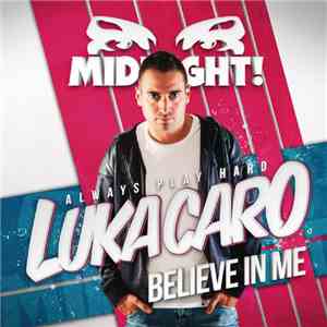 Luka Caro Feat. Inmagine - Believe In Me