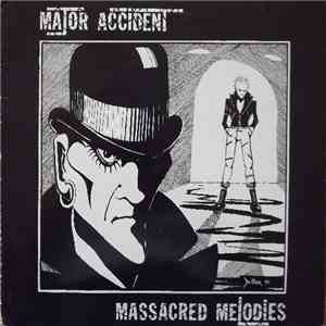 Major Accident - Massacred Melodies