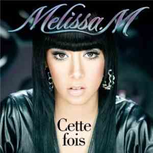 Melissa. M - Cette Fois