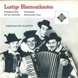 Oberkrainer Quartett - Die Lustigen Blasmusikanten