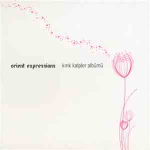 Orient Expressions - Kırık Kalpler Albümü