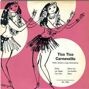 Pedro Gravez Y Suyo Muchachos - Tico Tico Carnevalito
