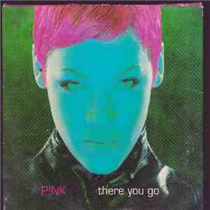 P!NK - There You Go