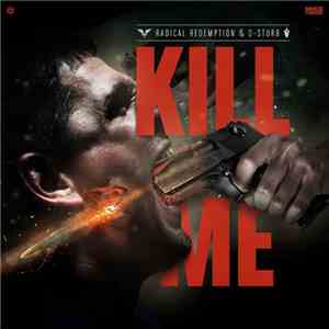 Radical Redemption & D-Sturb - Kill Me