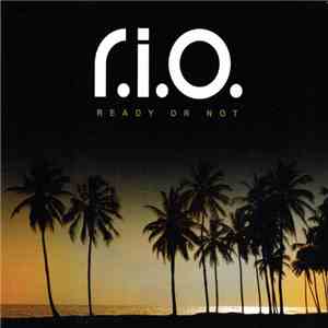 R.I.O. - Ready Or Not