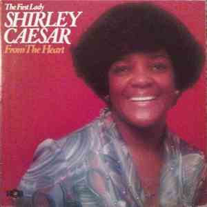 Shirley Caesar - From The Heart