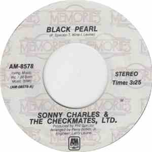 Sonny Charles And The Checkmates Ltd. - Black Pearl / Love Is All I Have To ...