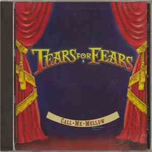Tears For Fears - Call Me Mellow