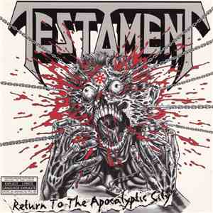 Testament  - Return To The Apocalyptic City
