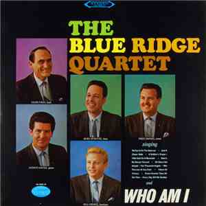 The Blue Ridge Quartet - Singing Who Am I And Eleven Other Favorites