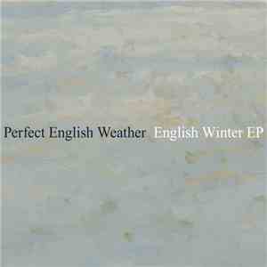 The Perfect English Weather - English Winter EP