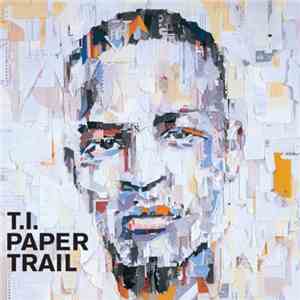 T.I. - Paper Trail