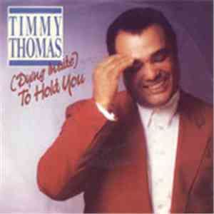 Timmy Thomas - (Dying Inside) To Hold You