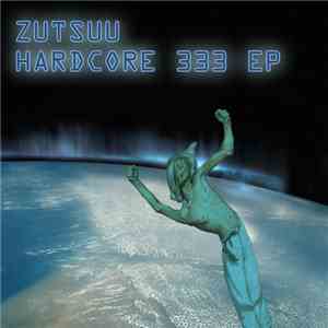 Zutsuu - Hardcore 333 EP