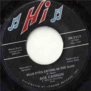 Ace Cannon - Blue Eyes Crying In The Rain / I'll Fly Away