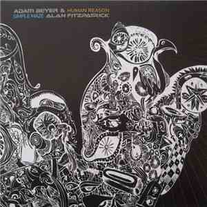 Adam Beyer & Alan Fitzpatrick - Human Reason / Simple Maze