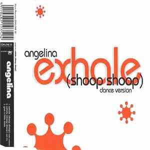 Angelina - Exhale (Shoop Shoop)