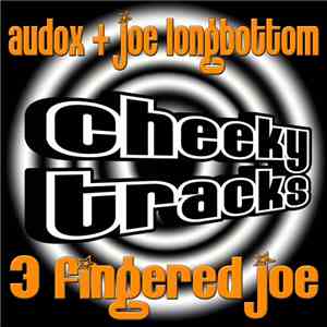 Audox + Joe Longbottom - 3 Fingered Joe