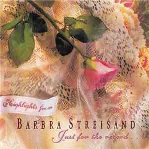 Barbra Streisand - Highlights From Just For The Record ...