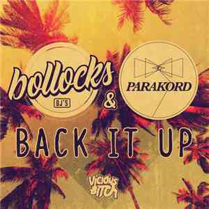 Bollocks DJ's & Parakord - Back It Up