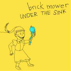 Brick Mower - Under The Sink