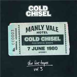 Cold Chisel - The Live Tapes Vol. 3