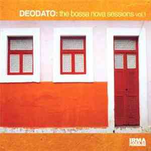 Deodato - The Bossa Nova Sessions, Vol. 1