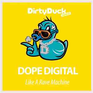 Dope Digital - Like A Rave Machine