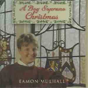 Eamon Mulhall - A Boy Soprano Christmas