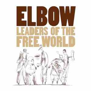 Elbow - Leaders Of The Free World