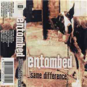 Entombed - Same Difference