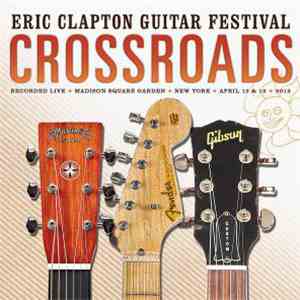 Eric Clapton - Crossroads Guitar Festival 2013